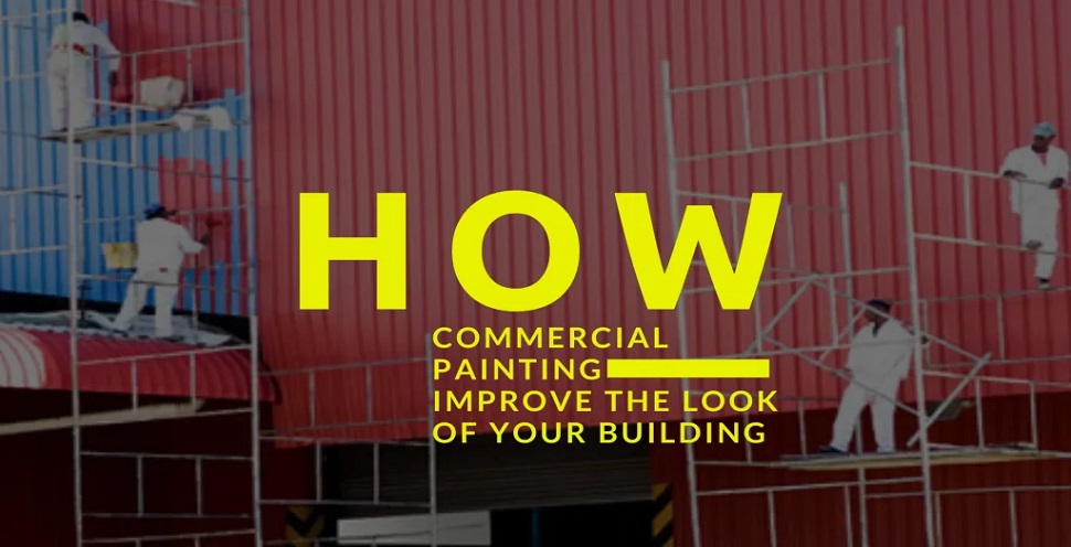 How Commercial Painting Helps Improve the Look of Your Building