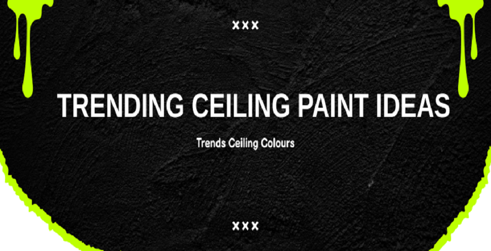 Trending Ceiling Paint Ideas for a Modern Look in 2025